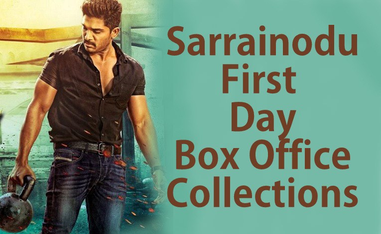 Sarrainodu First Day Box Office Collections